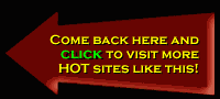 When you're done at Hollywoods, be sure to check out these HOT sites!